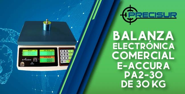Balanza Electrónica Comercial e-Accura PA2-30 de 30 kilos