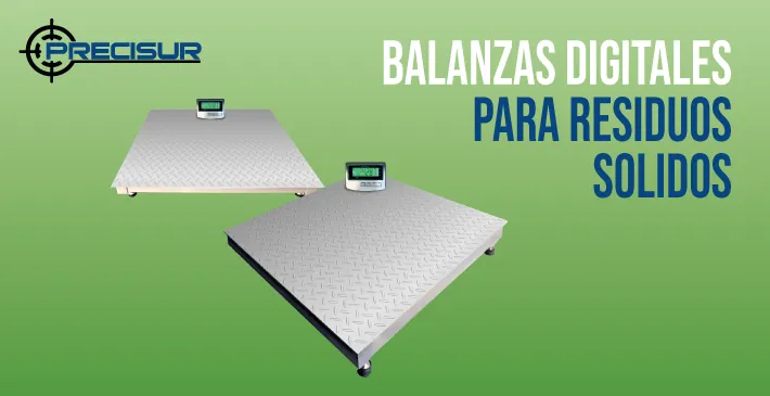 Balanzas digitales para residuos sólidos