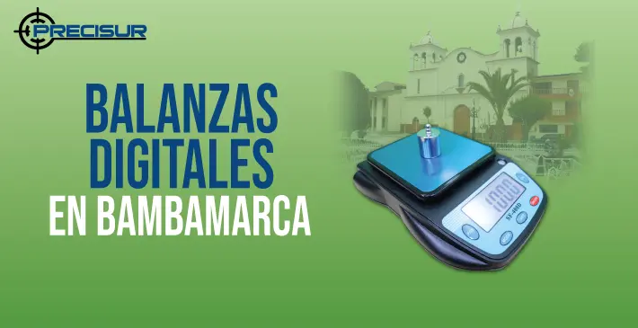 Balanzas Digitales en Bambamarca