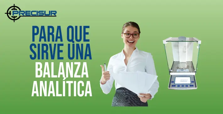 ¿Para qué sirve una balanza analítica?