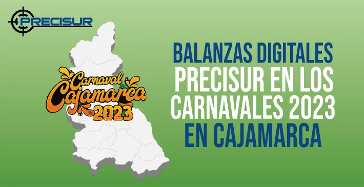 Balanzas Digitales Precisur en los carnavales 2023 en Cajamarca