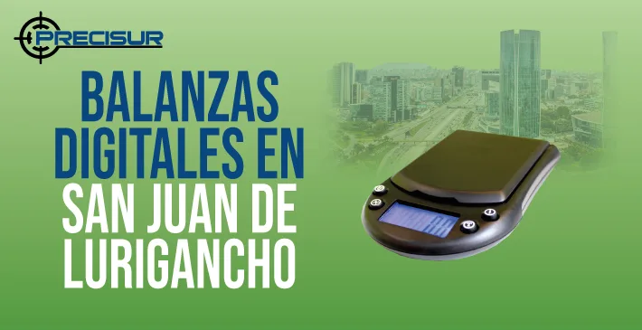 Balanzas digitales en San Juan de Lurigancho