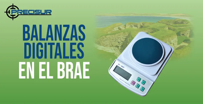 Balanzas digitales en el Brae
