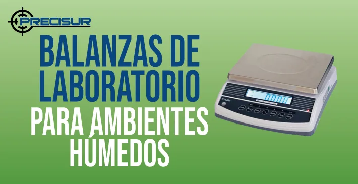 Balanzas de Laboratorio para Ambientes húmedos