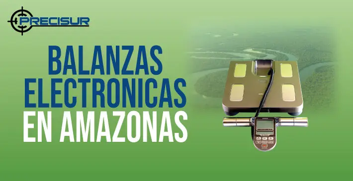 Balanzas Electronicas en Amazonas
