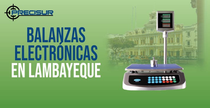 Balanzas Electrónicas en Lambayeque