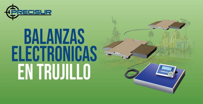 Balanzas Electronicas en Trujillo