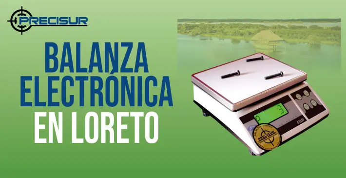 Balanzas Electronicas en Loreto