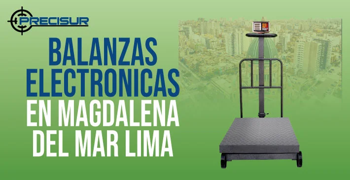 Balanzas Electronicas en Magdalena del Mar lima