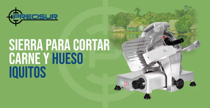 Sierra Para Cortar Carne y Hueso en Iquitos