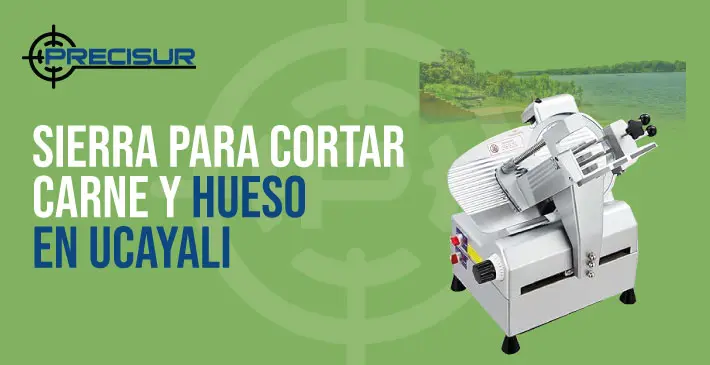 Sierra para cortar carne y hueso en Ucayali