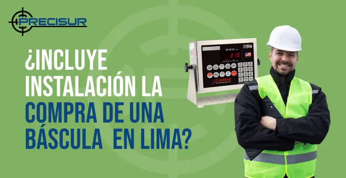 ¿Incluye instalación la compra de una báscula en Lima?